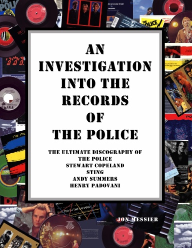 An Investigation Into The Records of The Police, The Ultimate Discography Of The Police, Stewart Copeland, Sting, Andy Summers & Henry Padovani