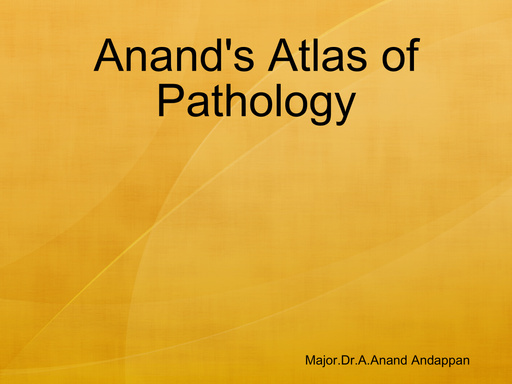 Anand's Atlas of Pathology