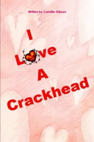 I Love A Crackhead