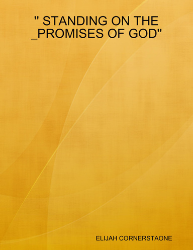 '' STANDING ON THE _PROMISES OF GOD''