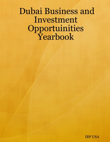 Dubai Business and Investment Opportuinities Yearbook