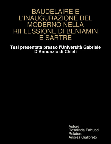 BAUDELAIRE E L'INAUGURAZIONE DEL MODERNO NELLA RIFLESSIONE DI BENJAMIN E SARTRE
