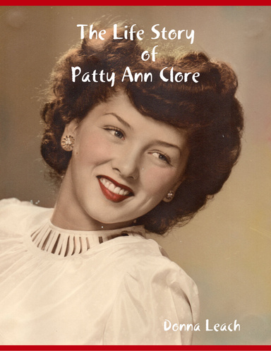 The Life Story of Patty Ann Clore