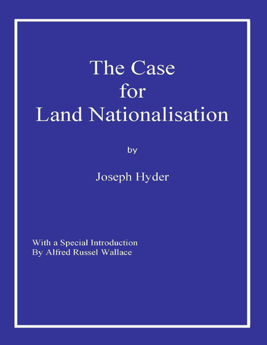 The Case for Land Nationalisation