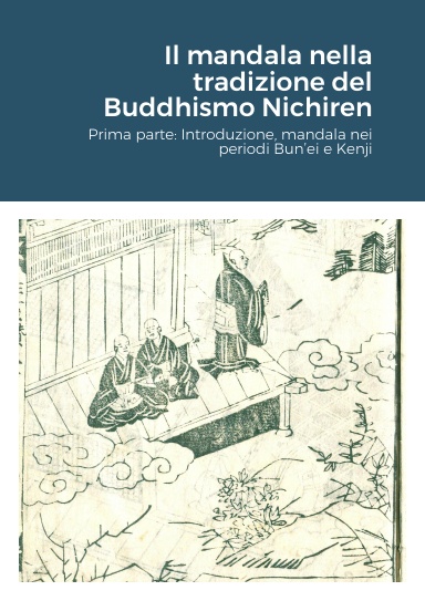 Il mandala nella tradizione del Buddhismo Nichiren, Prima parte: