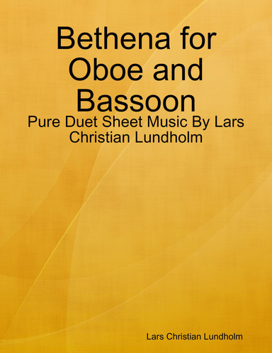 Bethena for Oboe and Bassoon - Pure Duet Sheet Music By Lars Christian Lundholm