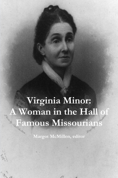 Virginia Minor: A Woman in the Hall of Famous Missourians