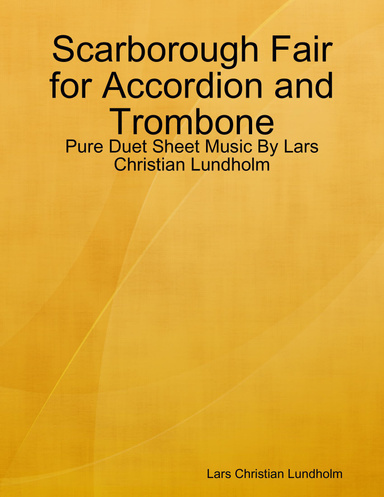 Scarborough Fair for Accordion and Trombone - Pure Duet Sheet Music By Lars Christian Lundholm