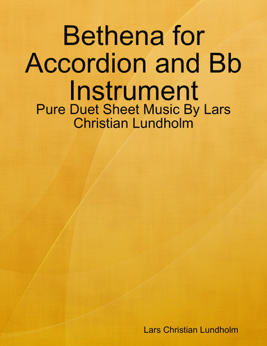 Bethena for Accordion and Bb Instrument - Pure Duet Sheet Music By Lars Christian Lundholm