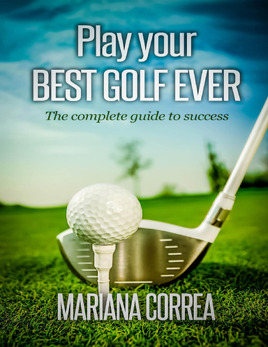 Play Your Best Golf Ever