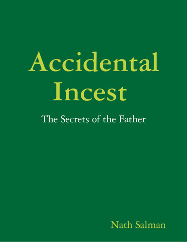 Accidental Incest: The Secrets of the Father