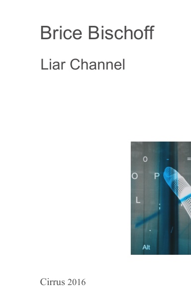 Brice Bischoff: Liar Channel