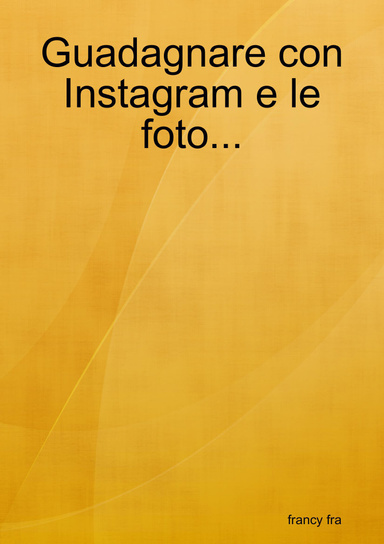 Guadagnare con Instagram e le foto...