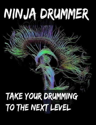 Ninja Drummer: Take Your Drumming To The Next Level
