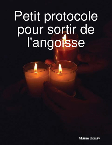 Petit protocole pour sortir de l'angoisse