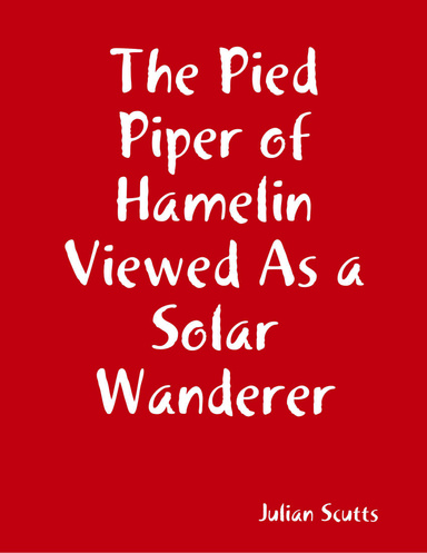 The Pied Piper of Hamelin Viewed As a Solar Wanderer