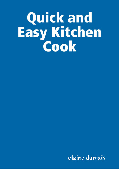 Quick and Easy Kitchen Cook