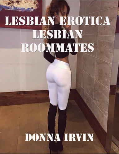Lesbian Erotica: Lesbian Roommates
