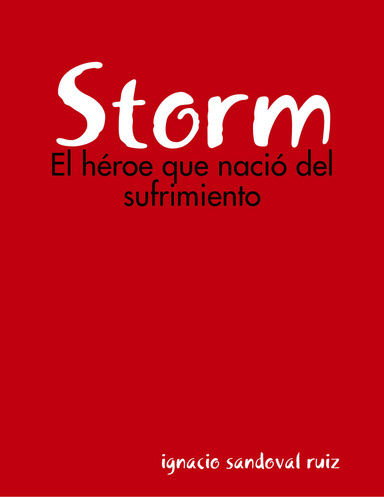 Storm: El héroe que nació del sufrimiento