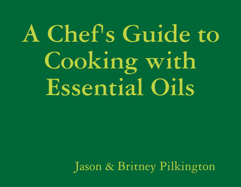 A Chef's Guide to Cooking with Essential Oils