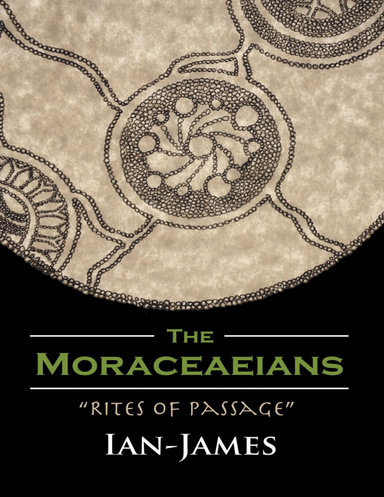 The Moraceaeians: “Rites of Passage”