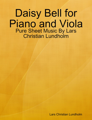 Daisy Bell for Piano and Viola - Pure Sheet Music By Lars Christian Lundholm