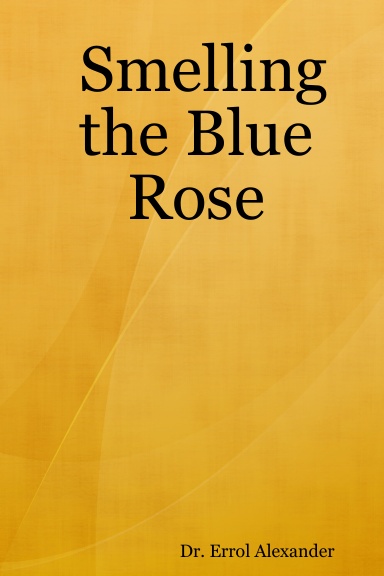 Smelling the Blue Rose