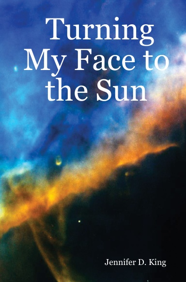 Turning My Face to the Sun