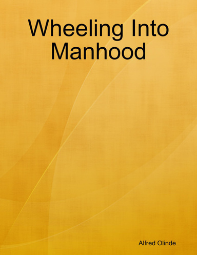 Wheeling Into Manhood
