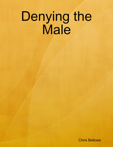 Denying the Male