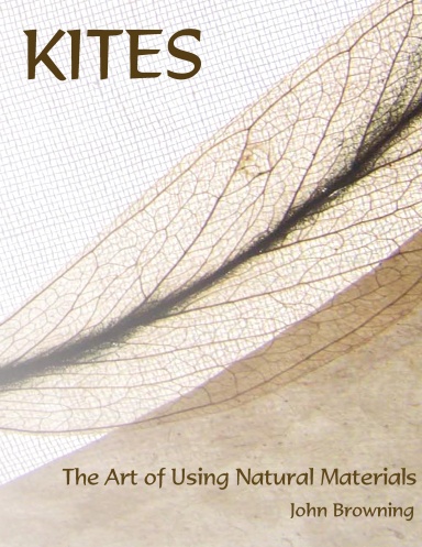 Kites: The Art of Using Natural Materials