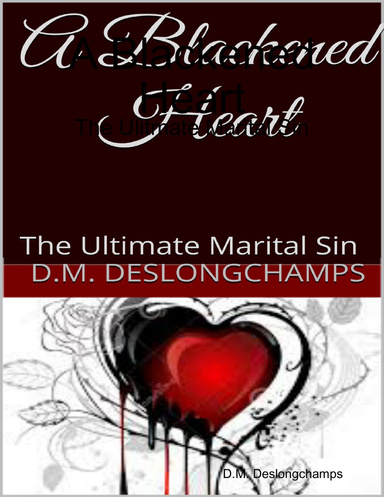 A Blackened Heart - The Ulitmate Marital Sin
