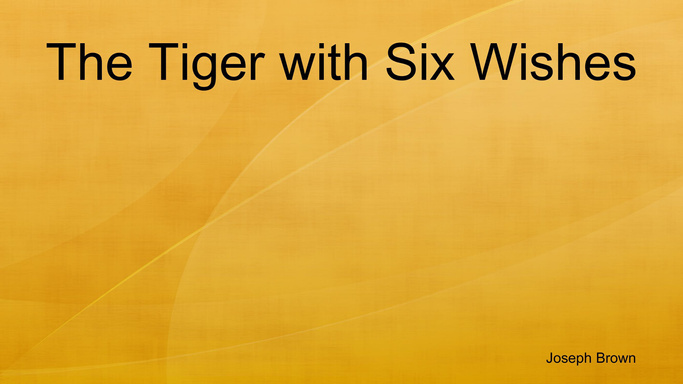 The Tiger with Six Wishes
