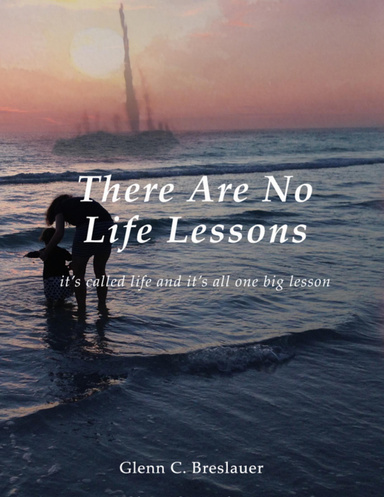 There Are No Life Lessons