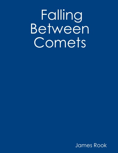 Falling Between Comets