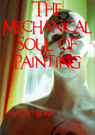 The Mechanical soul of Painting