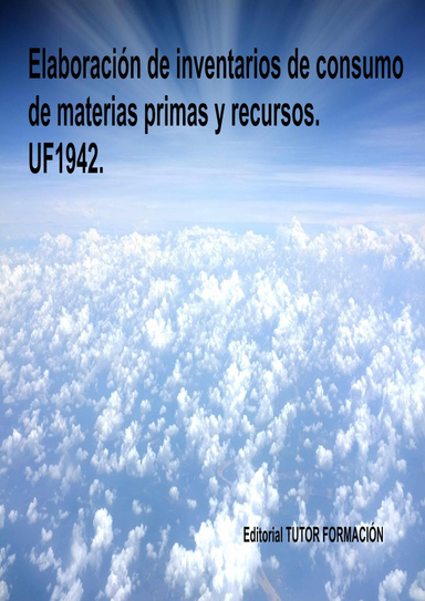 Elaboración de inventarios de consumo de materias primas y recursos. UF1942.