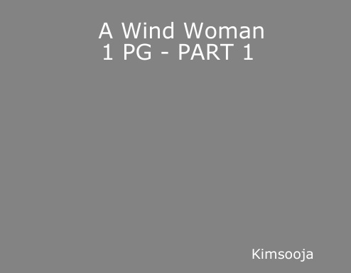 A Wind Woman - 1 PG - PART 1