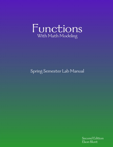 Functions With Math Modeling Lab Manual -- Spring Semester