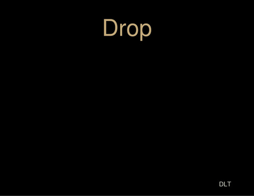 Drop