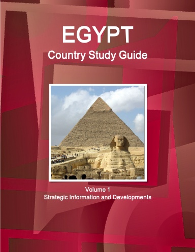 Egypt Country Study Guide Volume 1 Strategic Information and Developments