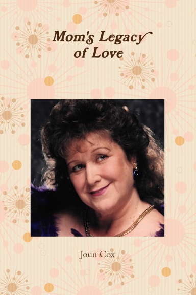 Mom's Legacy of Love