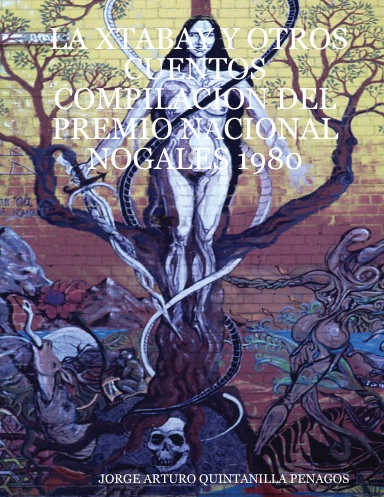 LA XTABAY Y OTROS CUENTOS    COMPILACION DEL PREMIO NACIONAL NOGALES 1980
