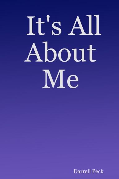 It's All About Me