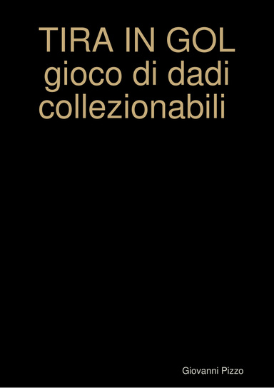 TIRA IN GOL gioco di dadi collezionabili