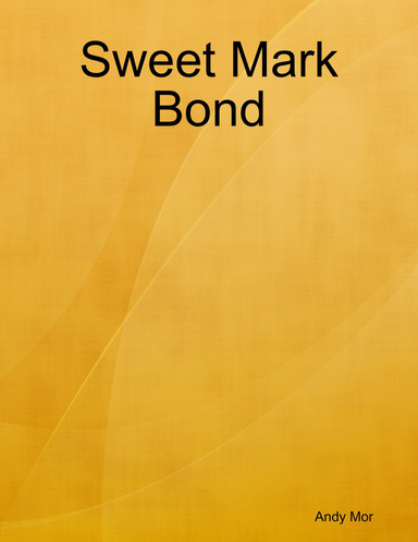 Sweet Mark Bond