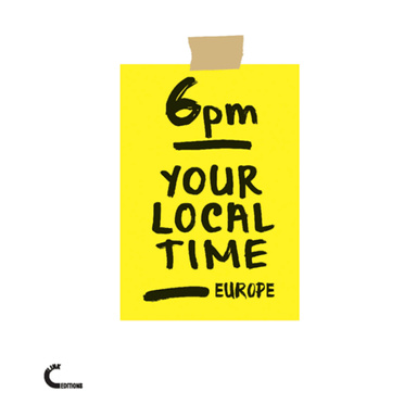 6PM Your Local Time Europe