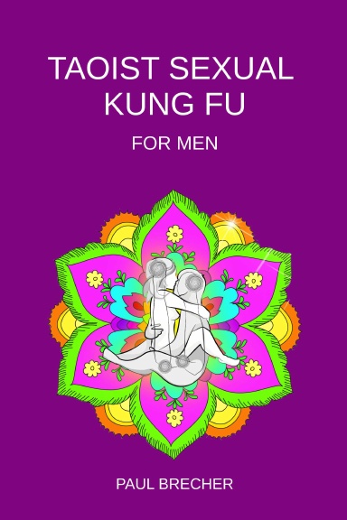 Taoist Sexual Kung Fu 2nd Edition