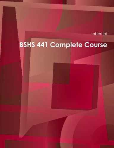 BSHS 441 Complete Course