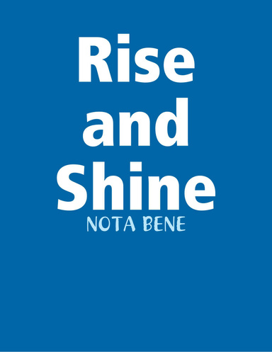 Rise and Shine